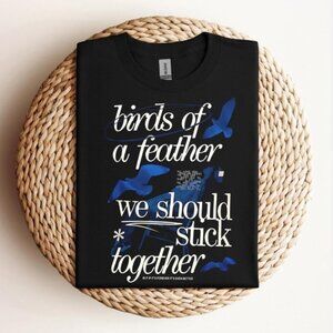 Birds Of A Feather We Should Stick Together Unisex Heavy Cotton Graphic T-Shirt